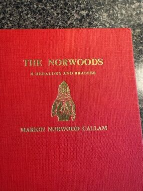 The Norwoods Heraldry and Brasses 1965 Marion Norwood Callam Genealogy Book